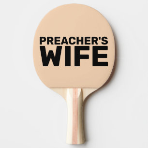 PREACHERS WIFE PING PONG PADDLE PINGISRACKET