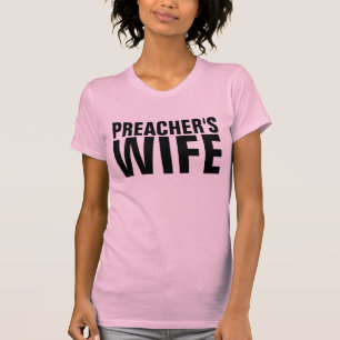 PREACHERS WIFE T-Shirts