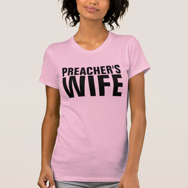PREACHERS WIFE T-Shirts (Framsida)