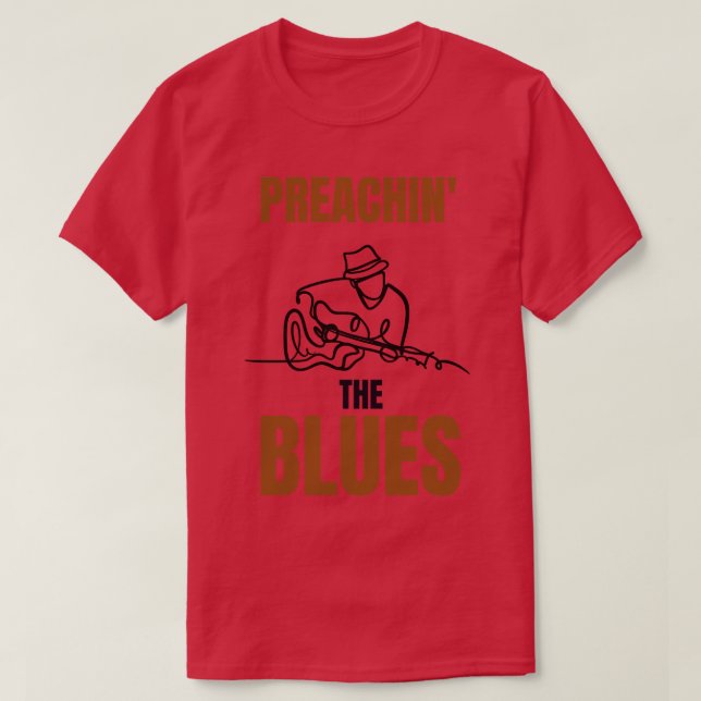 Preachin the Blues T Shirt (Design framsida)