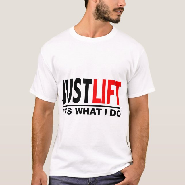 PRECIS är LIFT-IT VAD JAG GÖR T Shirt (Framsida)