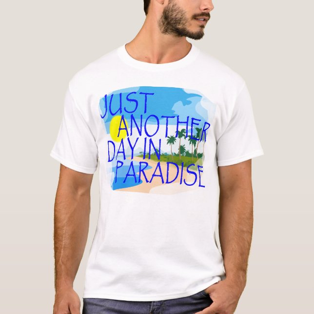 Precis en annan dag i paradiset T-Shirt.png Tee Shirt (Framsida)