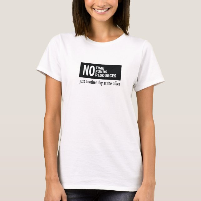 Precis en annan dag på kontoret tee shirt (Framsida)