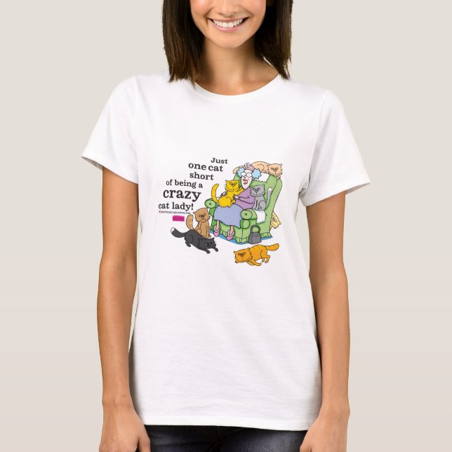 Precis ett kattkort av att vara en galen kattdam tee shirt (Framsida)