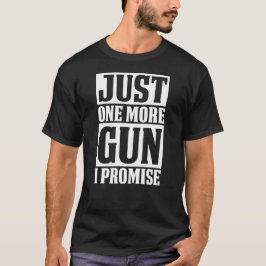 Precis ett mer vapen, lovar jag t-shirt