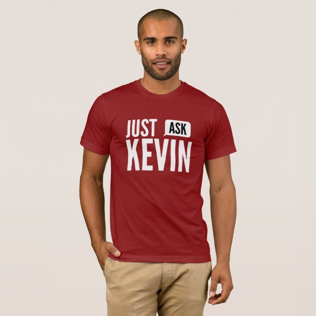 Precis fråga Kevin Tee Shirt (Hel framsida)