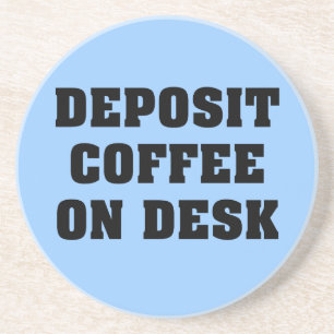 Precis lämna kaffet på mitt skrivbord och gå bo underlägg