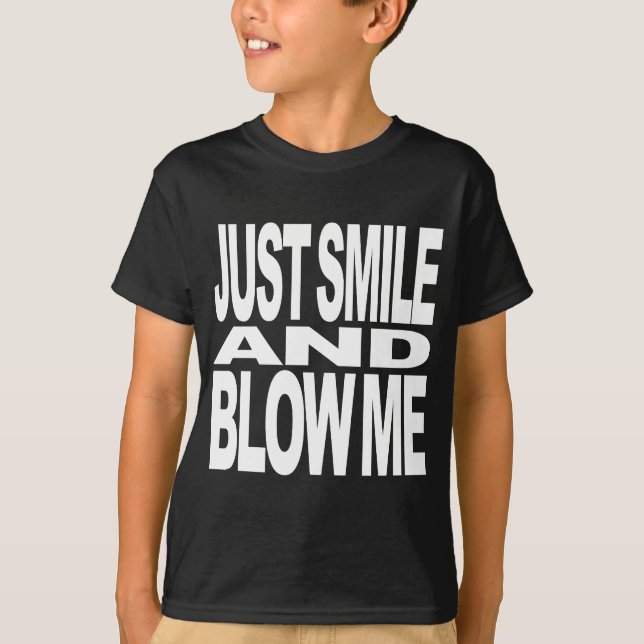 Precis le och blåsa mig t-shirt (Framsida)