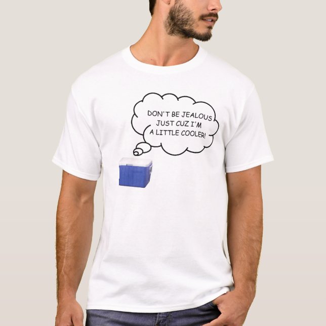 "Precis lite utslagsplatsskjorta för en kylare" Tee (Framsida)