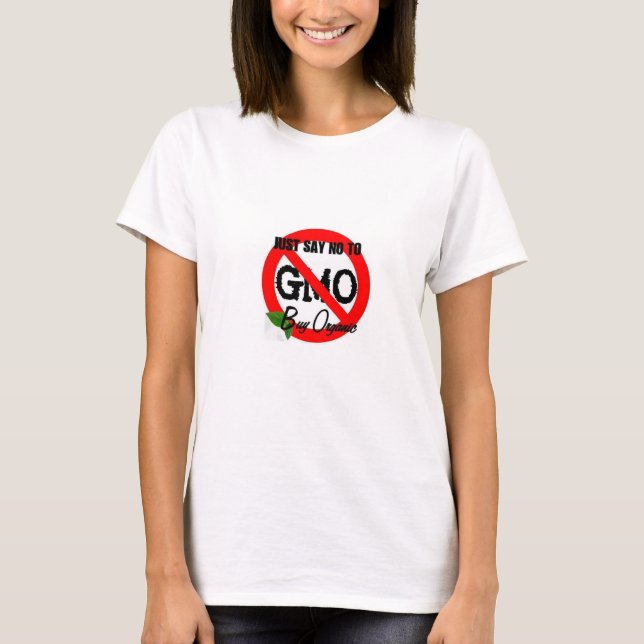 Precis något att säga INTE till GMO T Shirt (Framsida)