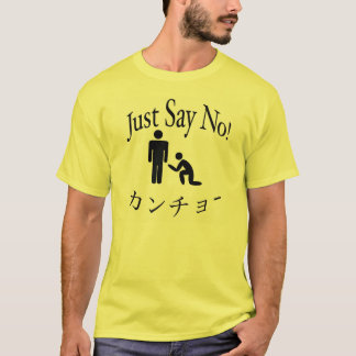 Precis något att säga inte till Kancho! T-shirt
