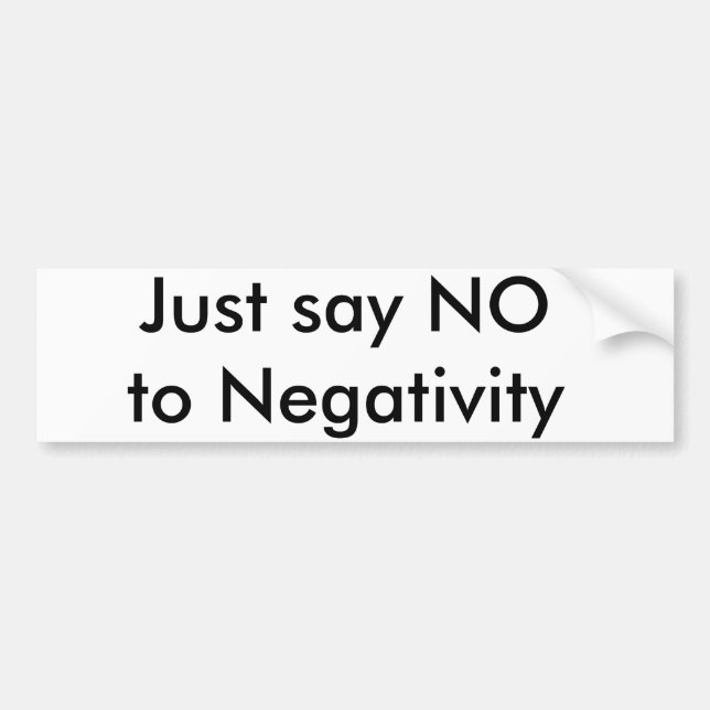 Precis något att säga INTE till Negativity Bildekal (Framsidan)