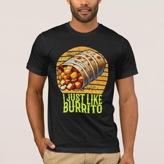 Precis som burrito t shirt (Framsida)