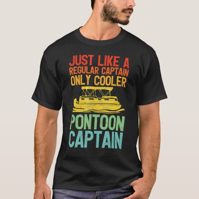 Precis som en vanlig kapten, bara Cooler Pontoon C T Shirt (Framsida)