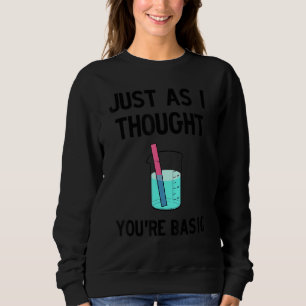 Precis som jag trodde, du är grundläggande testrem t shirt