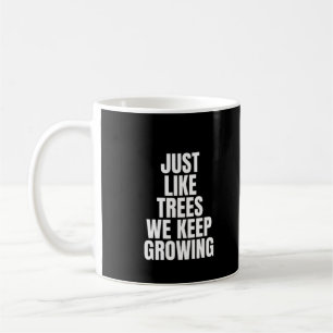 Precis som Träd Behållor vi tillväxt Kaffemugg