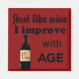 Precis som vin förbättras jag med magneter. magnet