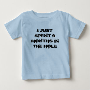 Precis spenderat 9 månader i hålskjortan t shirt