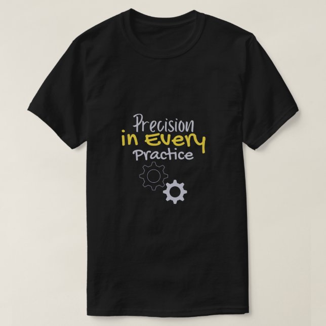 Precision i varje praxis t shirt (Design framsida)
