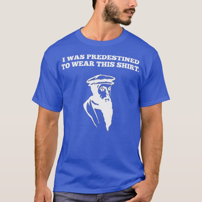Predestinerad kalvinist för reformerade kristna t shirt (Framsida)