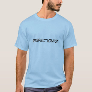 Prefectionist T-shirt