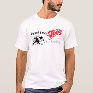 Prefiro Toddy ao Tédio Tee Shirt