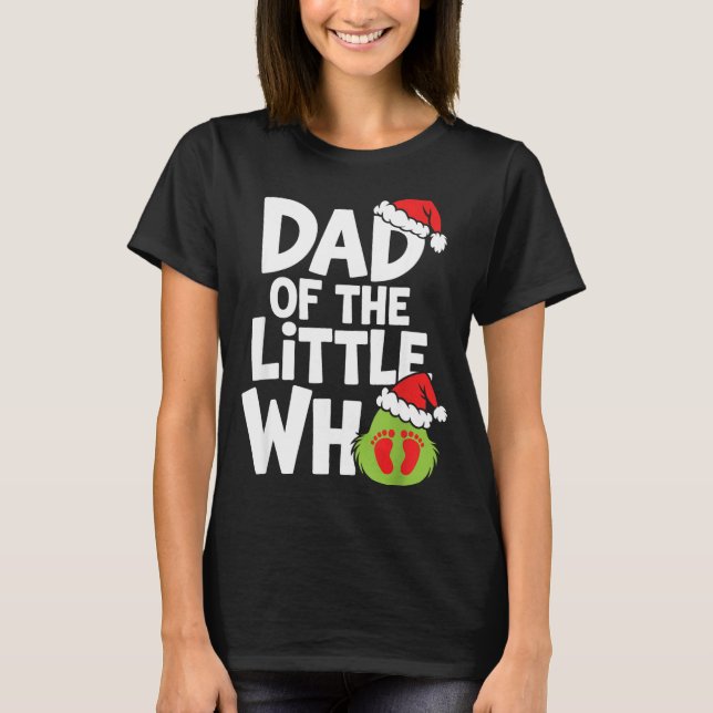 Pregnancy Announcemen Dad Of The Little Who  T Shirt (Framsida)