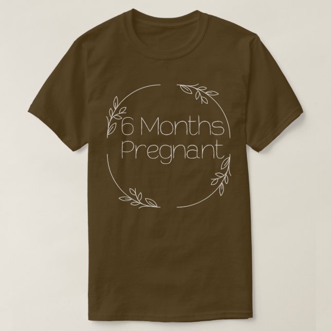 PREGNANCY MILESTONE 6 MONTHS PREGNANT  T SHIRT (Design framsida)