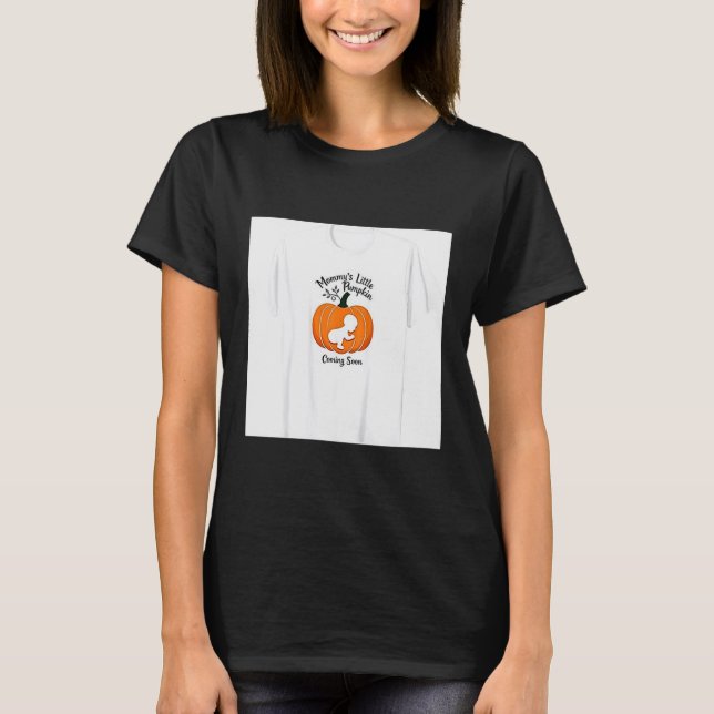 Pregnant Halloween Mommy's Little Pumpkin Coming S T Shirt (Framsida)
