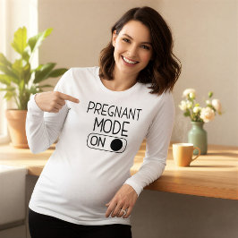 "Pregnant Mode On" Baby Announcement | Maternity T Shirt