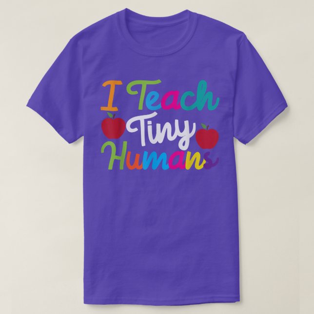 PreK Kindergarten Lärardesign I Teach Tiny Huma T Shirt (Design framsida)