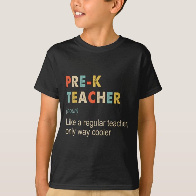 Prek Teacher Definition Funny Teaching School Teac T Shirt (Framsida)