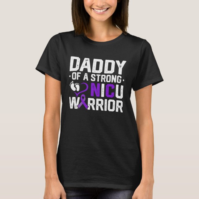 Prematurity Awareness Daddy Nicu Warrior Preemie D T Shirt (Framsida)