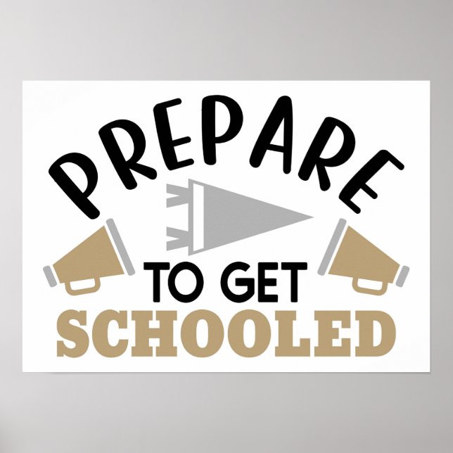 Prepare to Get Schooled – Bold & Motivational  Poster (Framsidan)