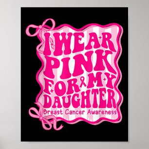 Preppy I Bära Rosa för min dotter bröstcancer G Poster