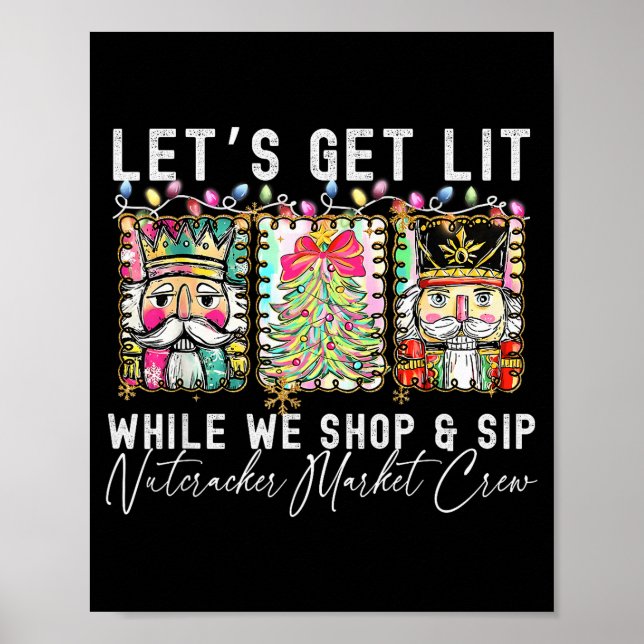 Preppy Lets Get Lit While Why Shop And Sip Nutcrac Poster (Framsidan)