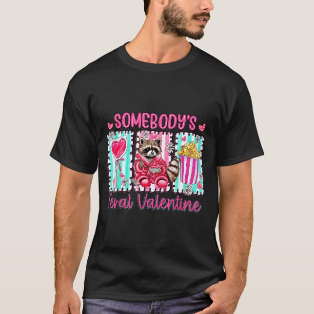 Preppy Somebody's Feral Valentine Raccoon Valentin T Shirt (Framsida)