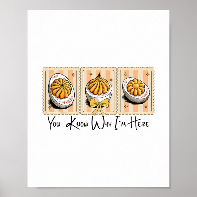 Preppy Thanksgiving You Know Why I'm Here Deviled  Poster (Framsidan)