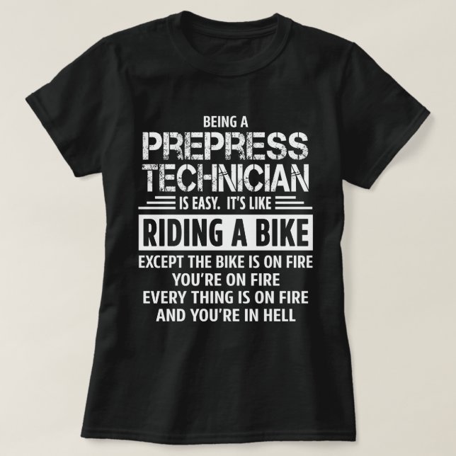 Prepress Technician T Shirt (Design framsida)