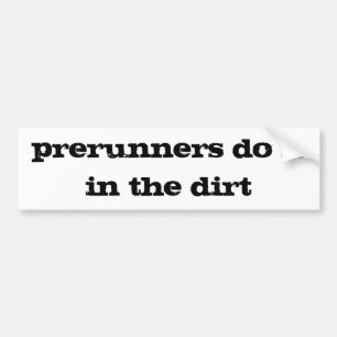prerunners gör det i smutsen bildekal