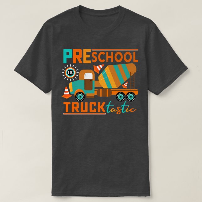 Preschool är en tuggastastisk presskooler Lastbil  T Shirt (Design framsida)