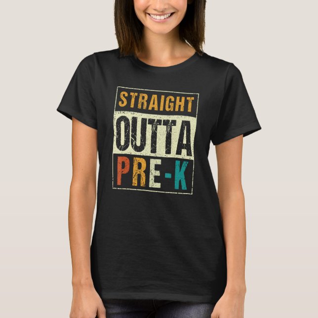 Preschool Graduation Straight Outta Pre K T Shirt (Framsida)