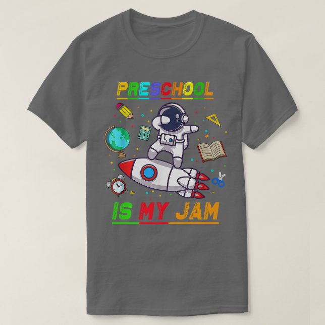 Preschool Is My Jam  Astronaut Back to School Eplo T Shirt (Design framsida)