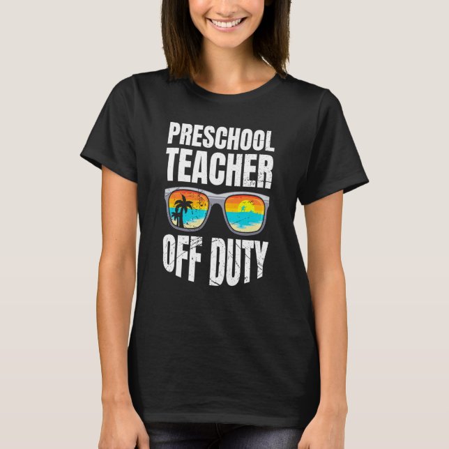 Preschool kindergarten educator off duty teacher   t shirt (Framsida)