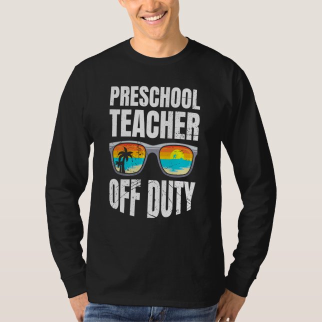 Preschool kindergarten educator off duty teacher   t shirt (Framsida)