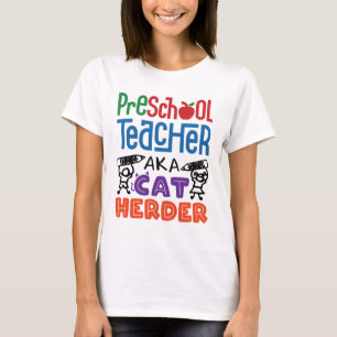 Preschool Teacher alias Cat Herder T Shirt