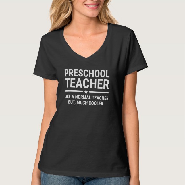 Preschool Teacher Like A Normal Teacher Teachers T Shirt (Framsida)