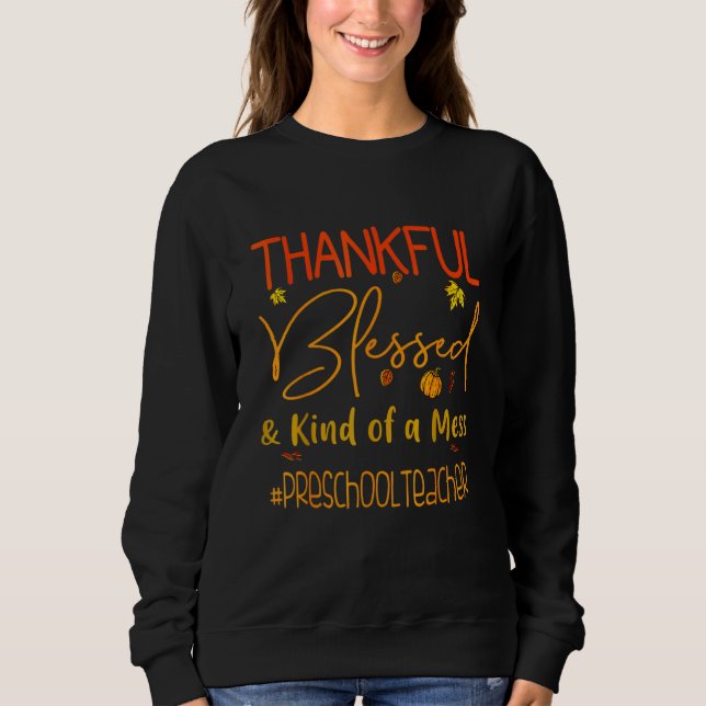 Preschool Teacher Thankful Blessed And Kind Of A M T Shirt (Framsida)