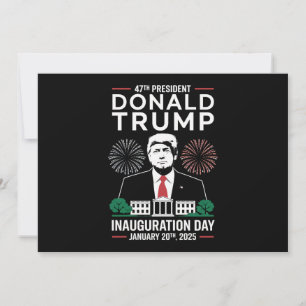 President 47 D J Trump Inauguration Day Jan 2025 Inbjudningar