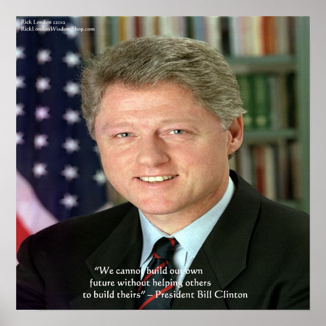 President Clinton "Helping other" Wisdom Quote Po Poster (Framsidan)